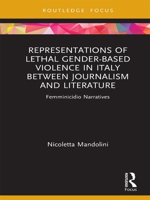cover image of Representations of Lethal Gender-Based Violence in Italy Between Journalism and Literature